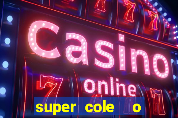 super cole  o 7784 jogos para pc download